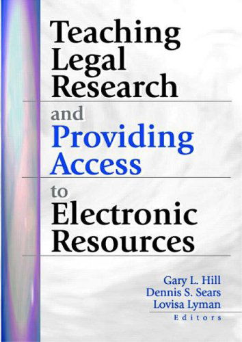 Cover for Gary Hill · Teaching Legal Research and Providing Access to Electronic Resources (Hardcover Book) (2001)