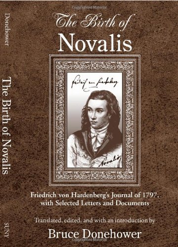 Cover for Novalis · The Birth of Novalis: Friedrich Von Hardenberg's Journal of 1797, with Selected Letters and Documents (Suny Series, Intersections: Philosophy and Critical Theory) (Hardcover Book) (2007)