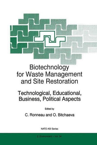Cover for O Bitchaeva · Biotechnology for Waste Management and Site Restoration: Technological, Educational, Business, Political Aspects - Nato Science Partnership Subseries: 2 (Inbunden Bok) [1997 edition] (1997)
