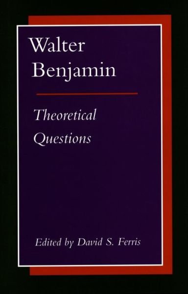 Cover for Walter Benjamin · Walter Benjamin: Theoretical Questions (Inbunden Bok) (1996)
