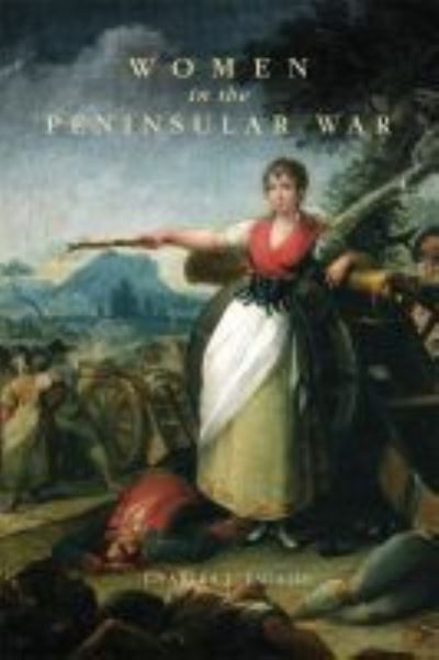 Cover for Charles J. Esdaile · Women in the Peninsular War (Paperback Book) (2022)
