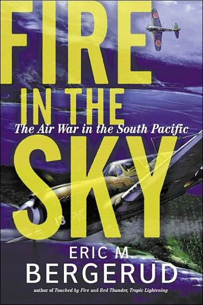 Cover for Eric M. Bergerud · Fire In The Sky: The Air War In The South Pacific (Paperback Book) (2001)