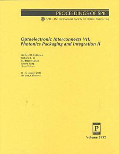 Cover for Feldman · Optoelectronic Inteconnects VII; Photonics Packaging and Integration II: 3952 (Proceedings of Spie Vol 3952) (Paperback Book) (2000)