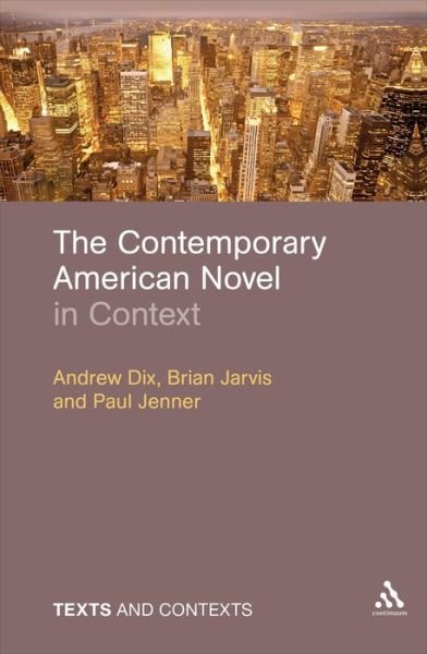 Cover for Andrew Dix · The Contemporary American Novel in Context - Texts and Contexts (Inbunden Bok) (2011)
