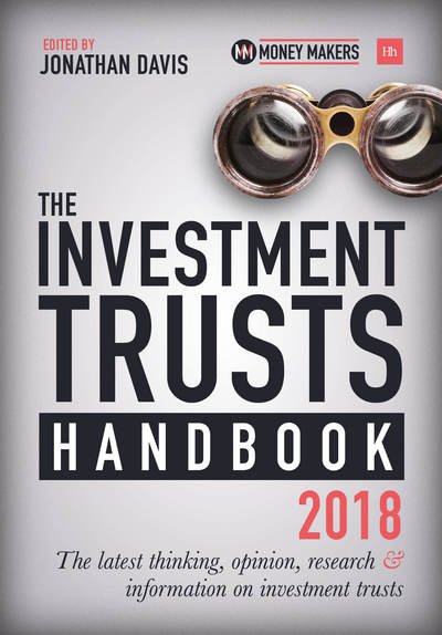 Cover for Jonathan Davis · The Investment Trusts Handbook 2018 - The latest thinking  opinion  research and information on investment trusts (Hardcover Book) (2017)