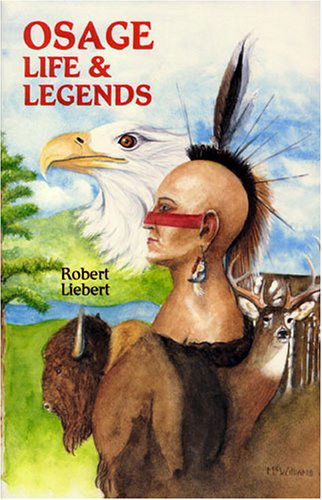 Cover for Robert M. Liebert · Osage Life and Legends (Paperback Book) (1987)