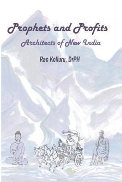 Cover for Rao Kolluru · Prophets and Profits - Architects of New India (Paperback Book) (2015)
