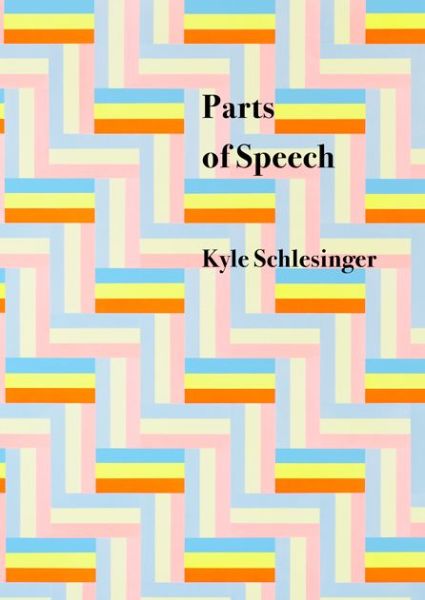 Cover for Kyle Schlesinger · Parts of speech (Book) (2014)