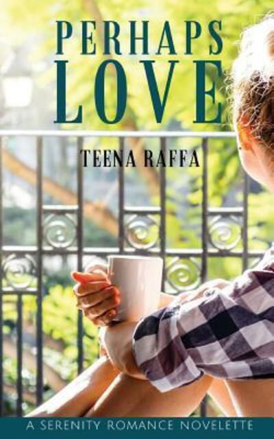 Cover for Teena Raffa · Perhaps Love (Paperback Book) (2016)