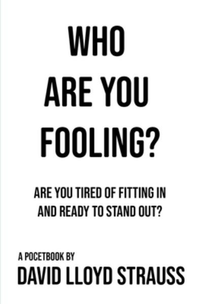 Cover for David Strauss · Who Are You Fooling (Paperback Book) (2022)