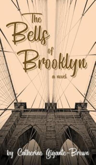 Cover for Catherine Gigante-Brown · The Bells of Brooklyn (Hardcover Book) (2017)