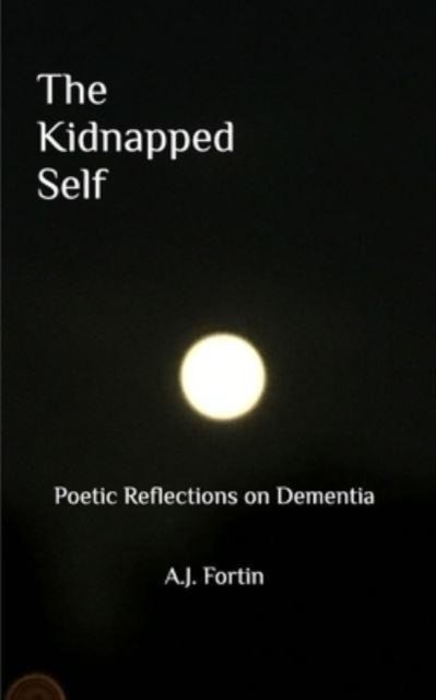 Cover for Aj Fortin · The Kidnapped Self (Paperback Bog) (2021)