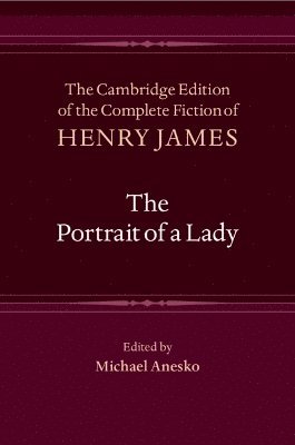 Cover for Henry James · The Portrait of a Lady - The Cambridge Edition of the Complete Fiction of Henry James (Taschenbuch) (2025)