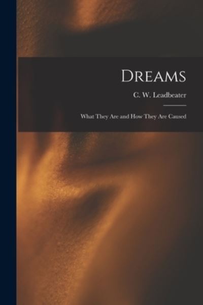 Cover for C W (Charles Webster) Leadbeater · Dreams (Pocketbok) (2021)