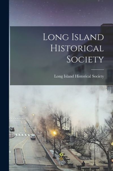 Cover for Long Island Historical Society (Taschenbuch) (2021)