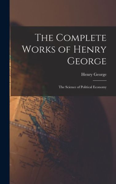 Cover for George Henry · Complete Works of Henry George (Bok) (2022)