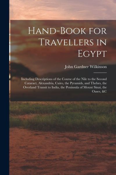 Cover for John Gardner Wilkinson · Hand-Book for Travellers in Egypt (Book) (2022)
