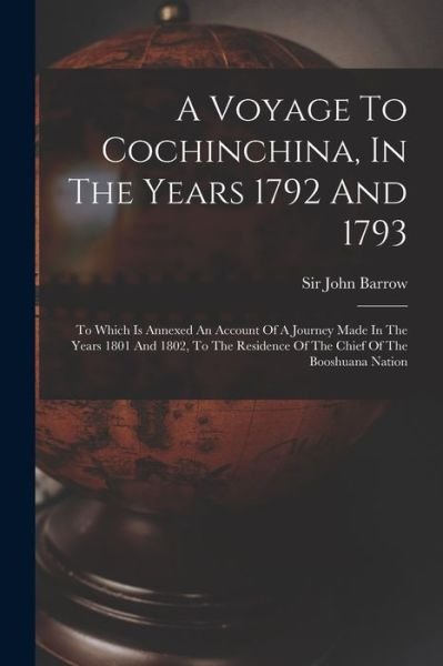 Cover for John Barrow · Voyage to Cochinchina, in the Years 1792 And 1793 (Book) (2022)