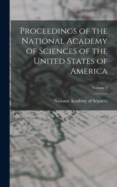 Cover for National Academy of Sciences (U S ) · Proceedings of the National Academy of Sciences of the United States of America; Volume 5 (Book) (2022)