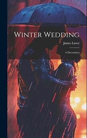 Cover for James Laver · Winter Wedding; a Decoration (Book) (2023)