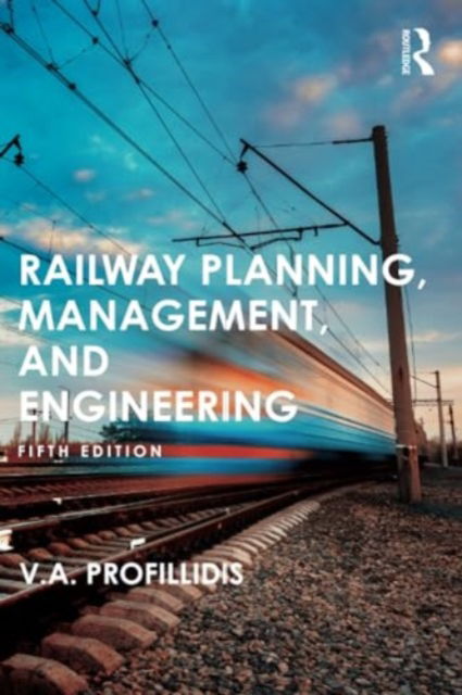 Cover for V Profillidis · Railway Planning, Management, and Engineering (Paperback Book) (2024)