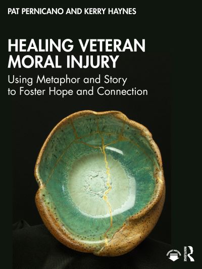 Cover for Pernicano, Pat (South Texas Veterans Health Care System, USA) · Healing Veteran Moral Injury: Using Metaphor and Story to Foster Hope and Connection (Paperback Book) (2025)