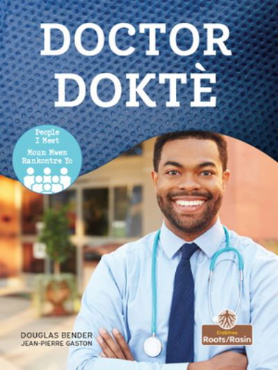 Doctor (Doktè) Bilingual Eng / Cre - Douglas Bender - Böcker - Crabtree Publishing Company - 9781039850699 - 2024