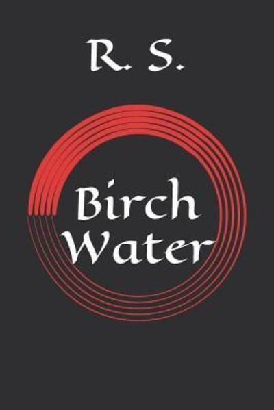 Cover for R S · Birch Water (Pocketbok) (2019)