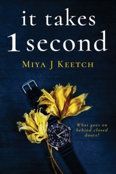 Cover for Miya J. Keetch · It Takes 1 Second (Book) (2023)