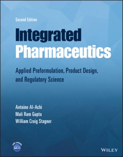 Cover for Antoine Al-Achi · Integrated Pharmaceutics: Applied Preformulation, Product Design, and Regulatory Science (Hardcover Book) (2022)