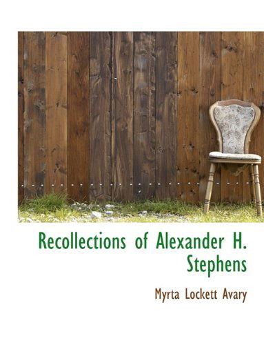 Cover for Myrta Lockett Avary · Recollections of Alexander H. Stephens (Paperback Book) (2010)