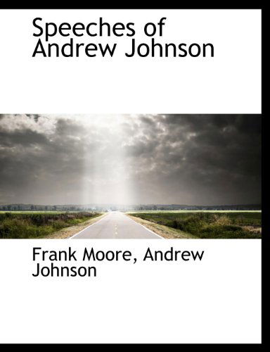 Cover for Andrew Johnson · Speeches of Andrew Johnson (Paperback Book) (2010)