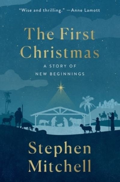 The First Christmas: A Story of New Beginnings - Stephen Mitchell - Bøker - St Martin's Press - 9781250790699 - 9. november 2021