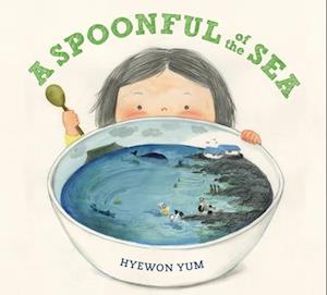 Cover for Hyewon Yum · A Spoonful of the Sea (Hardcover Book) (2025)