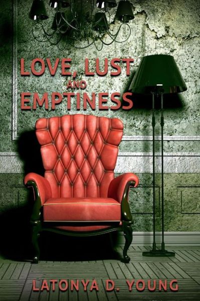 Cover for Latonya D Young · Love, Lust and Emptiness (Paperback Book) (2015)