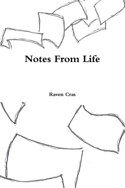 Cover for Raven Cras · Notes from Life (Paperback Book) (2015)