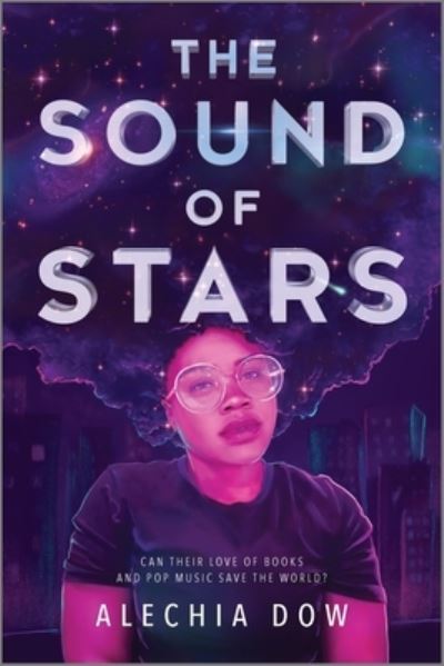 Cover for Alechia Dow · The Sound of Stars (Paperback Book) [First Time Trade edition] (2022)