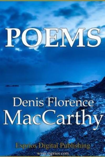Cover for Denis Florence MacCarthy · Poems (Paperback Book) (2016)