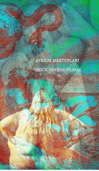 Cover for OEzgur DevrÄ°m Yilmaz · AyrÄ±lÄ±k MektuplarÄ± (Hardcover Book) (2015)