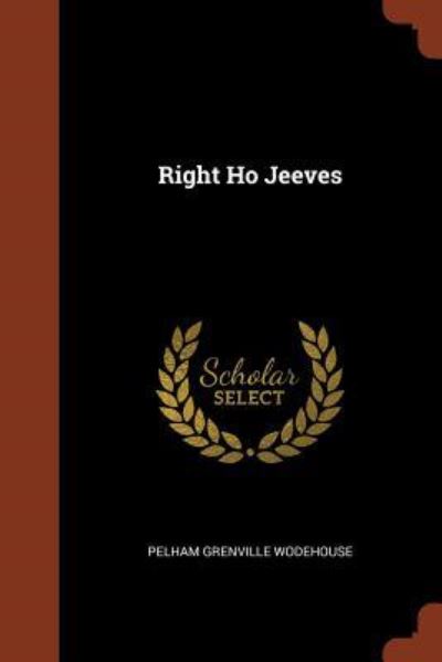 Cover for Pelham Grenville Wodehouse · Right Ho Jeeves (Paperback Book) (2017)