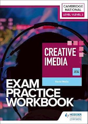 Cover for Kevin Wells · Level 1/Level 2 Cambridge National in Creative iMedia (J834) Exam Practice Workbook (Taschenbuch) (2023)