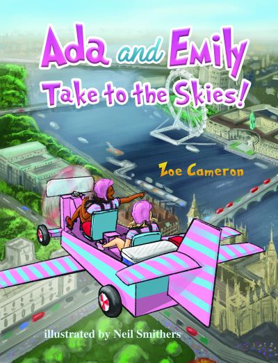 Cover for Zoe Cameron · Ada and Emily: Take to the Skies! (Pocketbok) (2020)