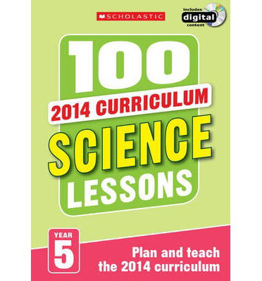 Cover for Peter Riley · 100 Science Lessons: Year 5 - 100 Lessons - New Curriculum (Book) (2014)