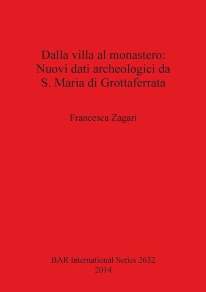 Cover for Francesca Zagari · Dalla villa al monastero (Book) (2014)