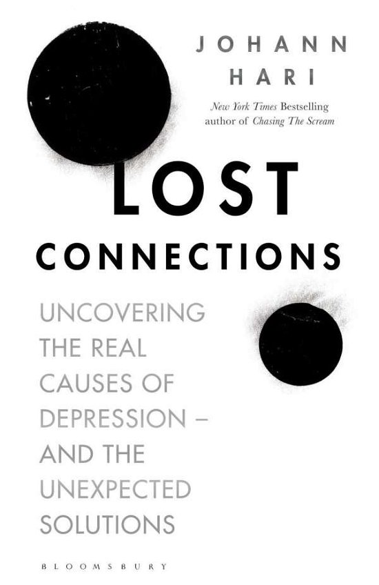 Cover for Johann Hari · Lost Connections: Uncovering the Real Causes of Depression - and the Unexpected Solutions (Taschenbuch) [Export / Airside edition] (2018)