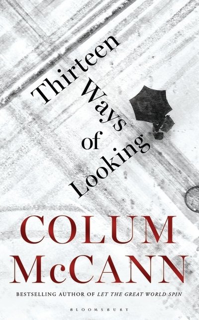 Cover for Colum McCann · Thirteen Ways of Looking (Paperback Bog) [UK open market edition] (2016)