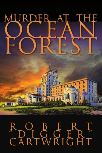 Murder at the Ocean Forest - Robert 'digger'' Cartwright - Books - Xlibris, Corp. - 9781425707699 - March 14, 2006