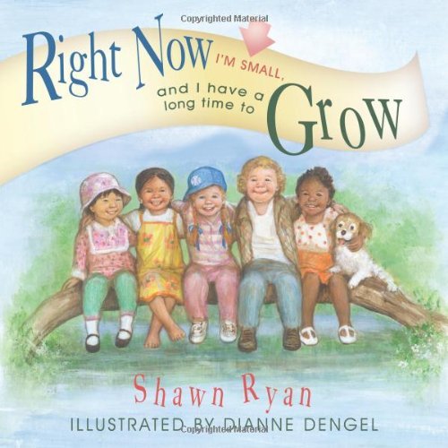 Cover for Shawn Ryan · Right Now I'm Small, and I Have a Long Time to Grow (Paperback Bog) (2010)