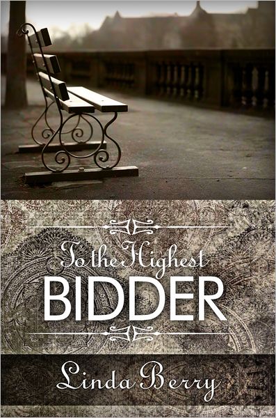 Cover for Linda Berry · To the Highest Bidder (Paperback Book) (2012)