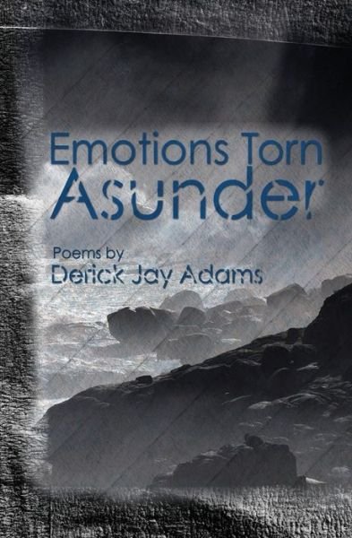 Cover for Derick Jay Adams · Emotions Torn Asunder (Paperback Bog) (2009)
